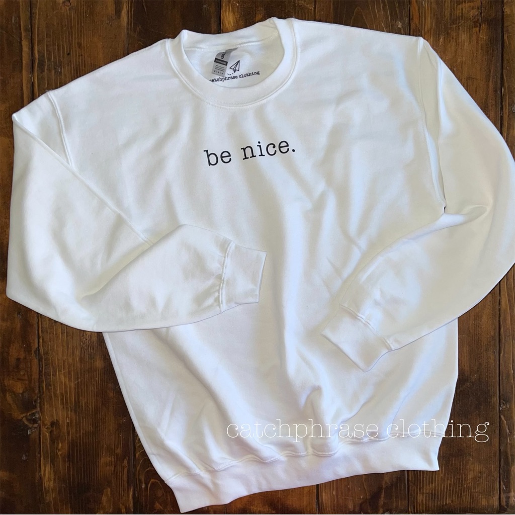Kids  Be Nice Sweatshirt